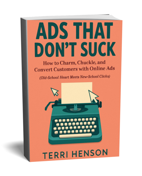 Ads That Don’t Suck How to Charm, Chuckle, and Convert Customers with Online Ads